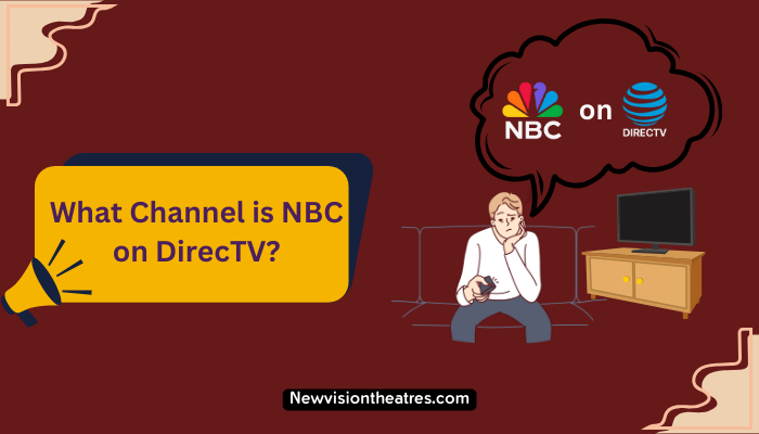 What Channel Is NBC On DirecTV New Vision Theatres what-channel-is-nbc-on-directv-new-vision-theatres