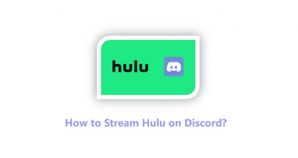 Stream Hulu On Discord Without Black Screen stream-hulu-on-discord-without-black-screen