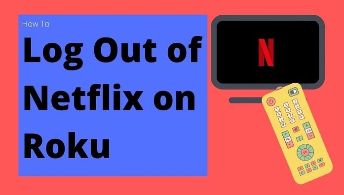Sign out of Netflix on Roku