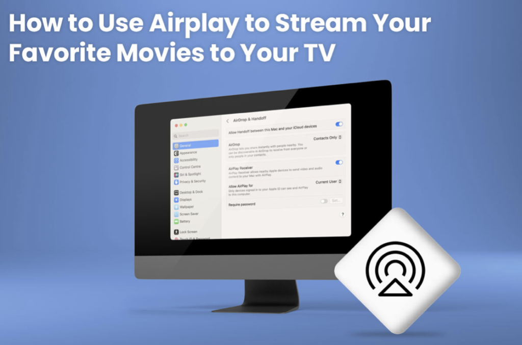 How To Use Airplay To Stream Your Favorite Movies To Your TV? - New - How To Stream A Movie To Your Tv